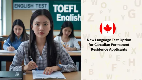 New Language Test Option for Canadian Permanent Residence Applicants