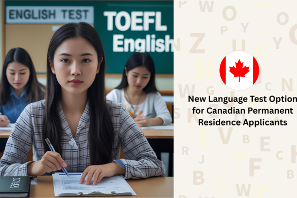 New Language Test Option for Canadian Permanent Residence Applicants