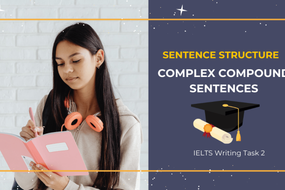 How to Write Complex, Compound, and Compound-Complex Sentences in IELTS Writing Task 2