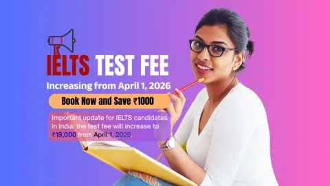 IELTS Test Fee Increasing from April 1, 2026 – Book Now and Save ₹1000